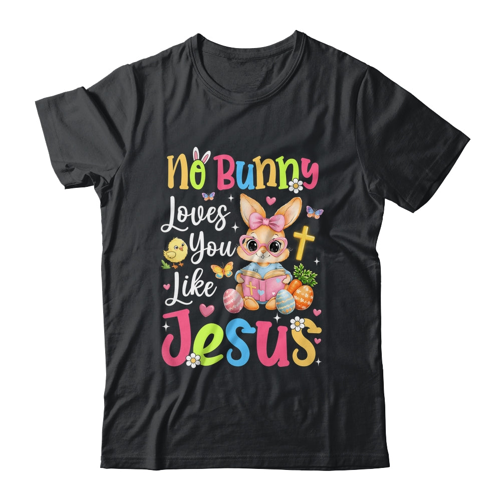 No Bunny Loves You Like Jesus Cute Christian Easter Faith Shirt & Hoodie | siriusteestore