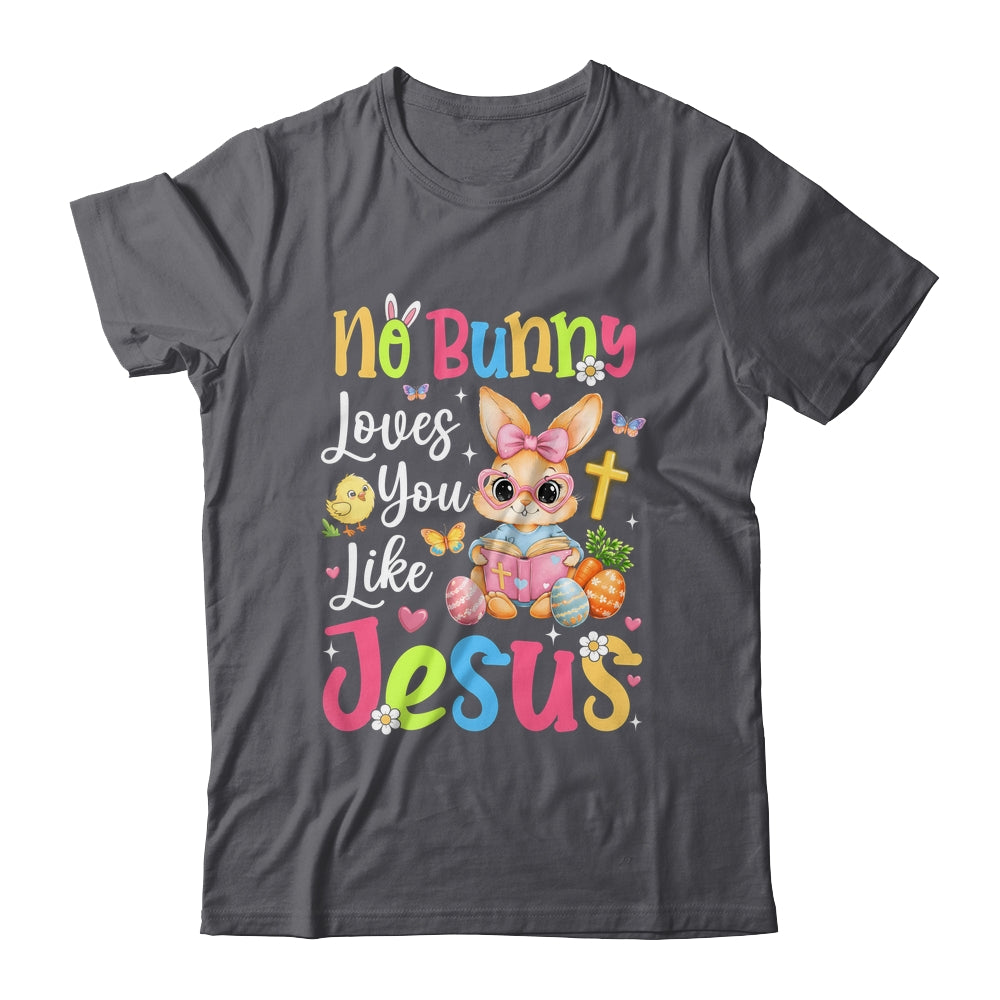 No Bunny Loves You Like Jesus Cute Christian Easter Faith Shirt & Hoodie | siriusteestore