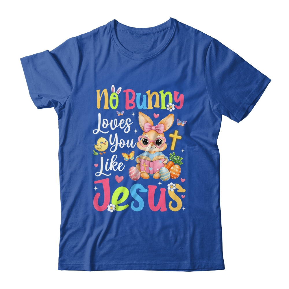 No Bunny Loves You Like Jesus Cute Christian Easter Faith Shirt & Hoodie | siriusteestore