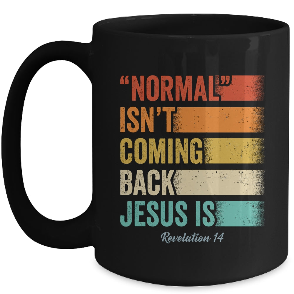 Normal Isn't Coming Back But Jesus Is Revelation 14 Retro Mug | siriusteestore