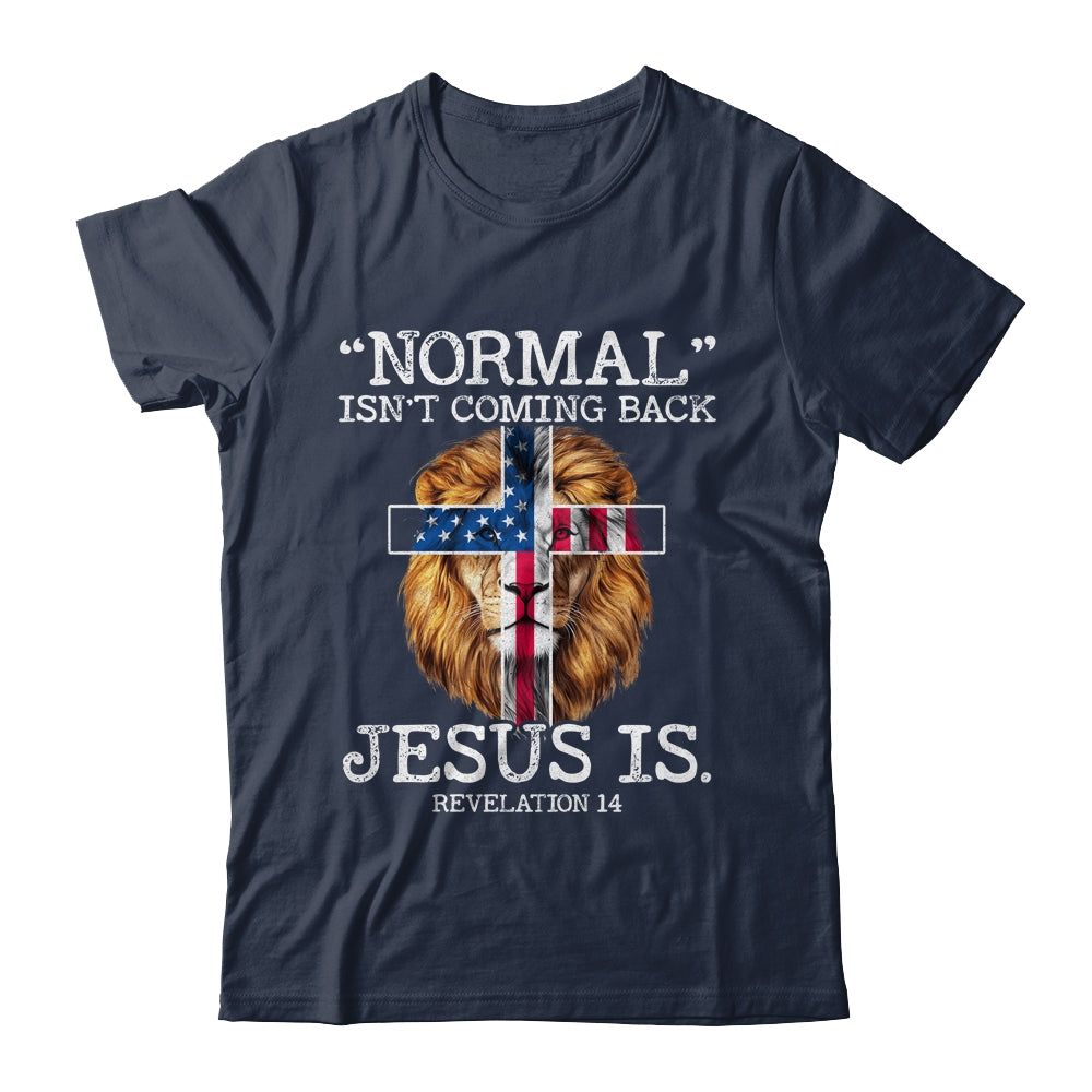 Normal Isnt Coming Back Jesus Is Revelation 14 US Flag Lion Shirt & Hoodie | siriusteestore