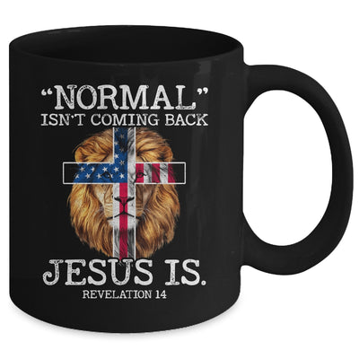 Normal Isnt Coming Back Jesus Is Revelation 14 US Flag Lion Mug | siriusteestore