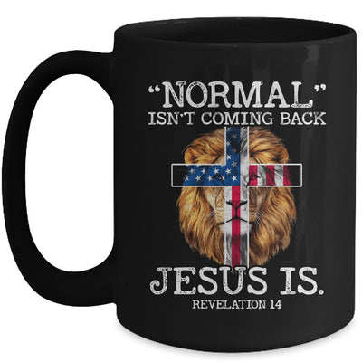 Normal Isnt Coming Back Jesus Is Revelation 14 US Flag Lion Mug | siriusteestore