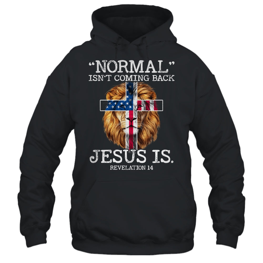 Normal Isnt Coming Back Jesus Is Revelation 14 US Flag Lion Shirt & Hoodie | siriusteestore