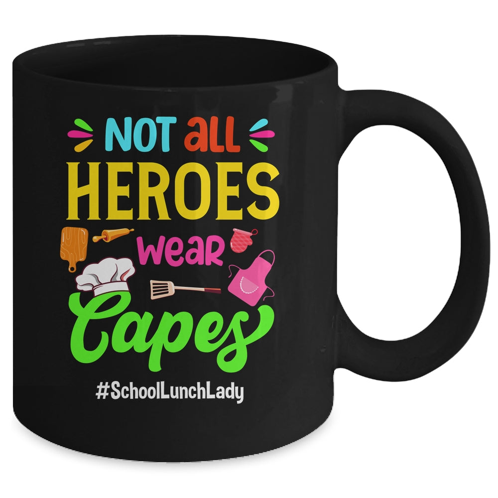 Not All Superheroes Wear Capes Lunch Lady Cafeteria Worker Mug | siriusteestore