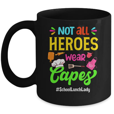Not All Superheroes Wear Capes Lunch Lady Cafeteria Worker Mug | siriusteestore