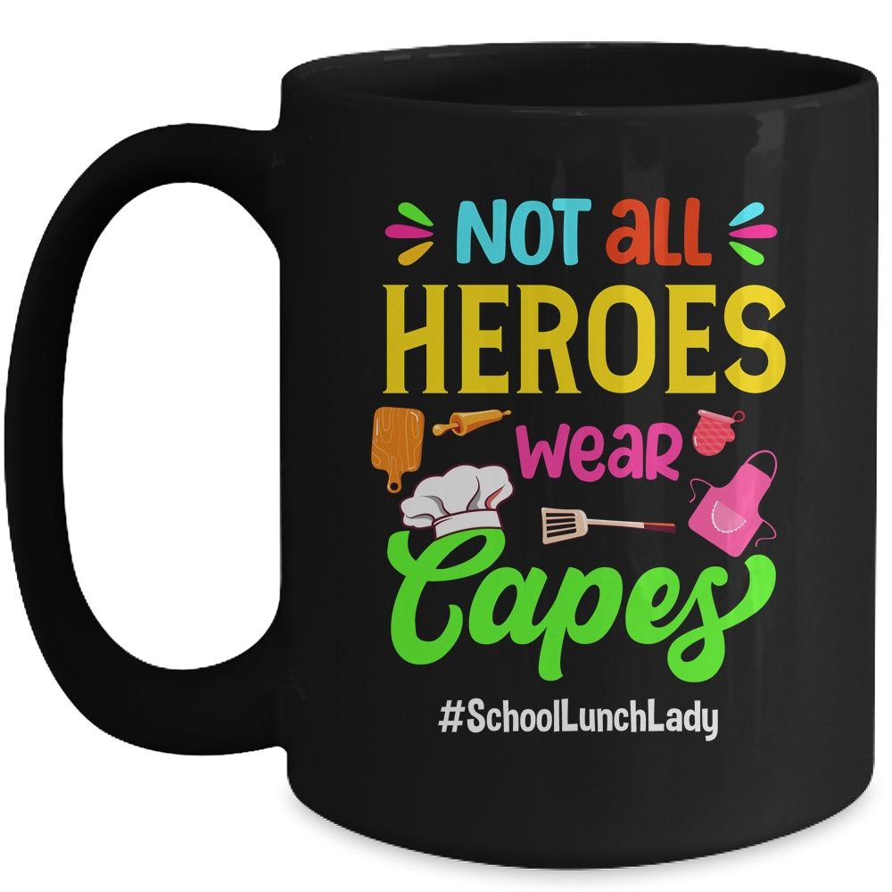 Not All Superheroes Wear Capes Lunch Lady Cafeteria Worker Mug | siriusteestore