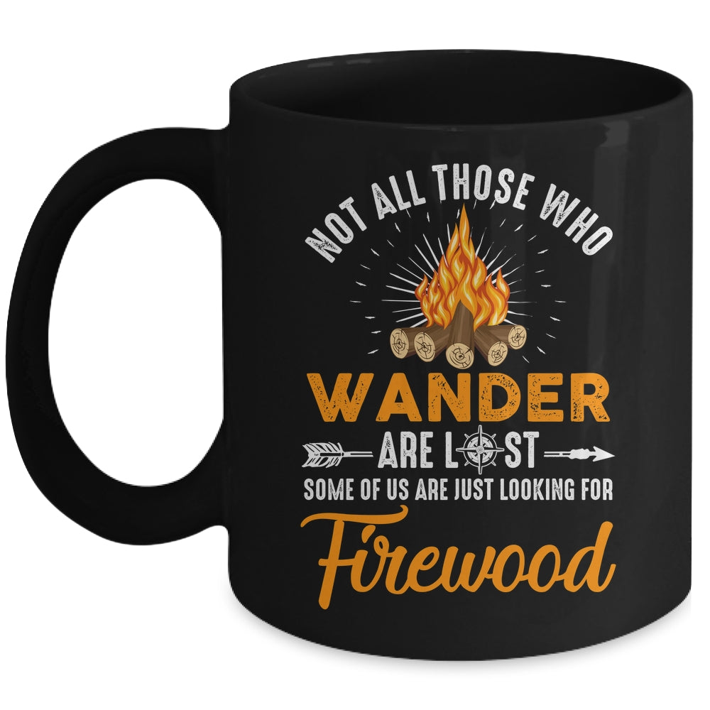Not All Those Who Wander Are Lost Funny Camping Mug | siriusteestore