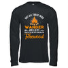Not All Those Who Wander Are Lost Funny Camping Shirt & Hoodie | siriusteestore