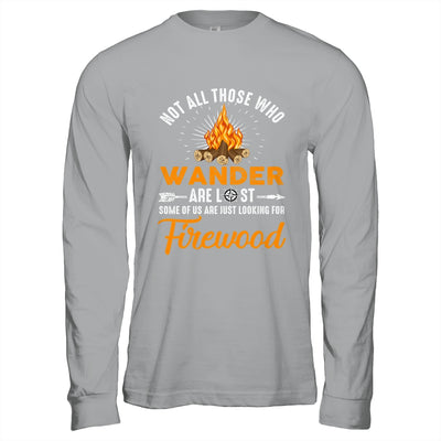 Not All Those Who Wander Are Lost Funny Camping Shirt & Hoodie | siriusteestore