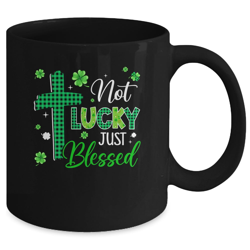 Not Lucky Just Blessed Cross Christian St Patricks Day Mug | siriusteestore