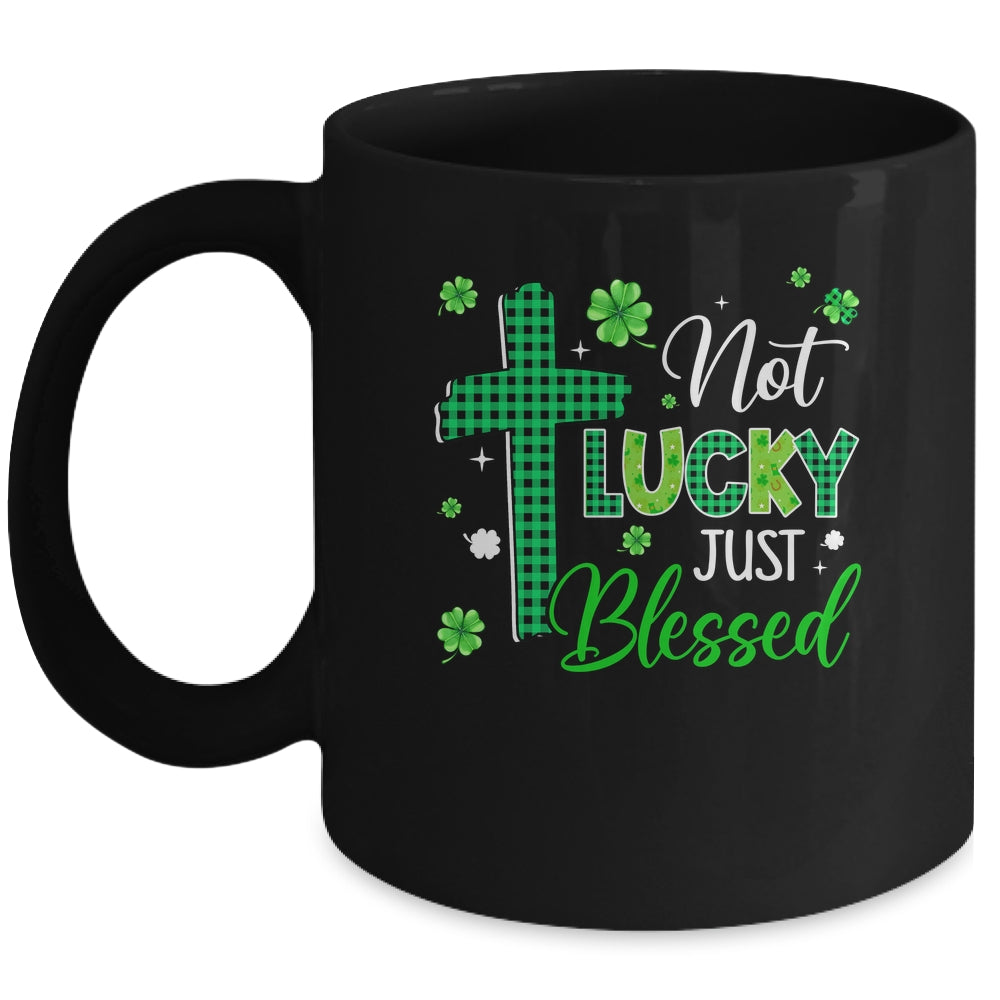 Not Lucky Just Blessed Cross Christian St Patricks Day Mug | siriusteestore