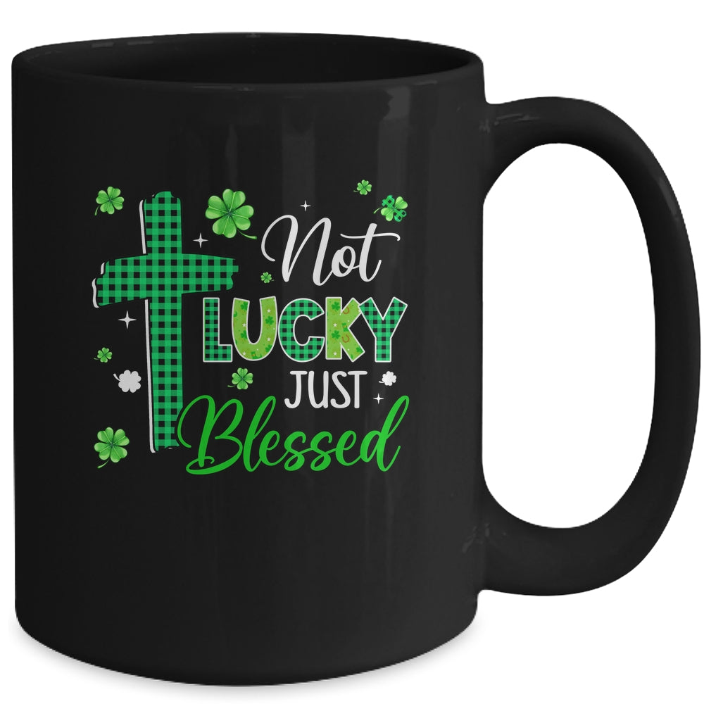 Not Lucky Just Blessed Cross Christian St Patricks Day Mug | siriusteestore