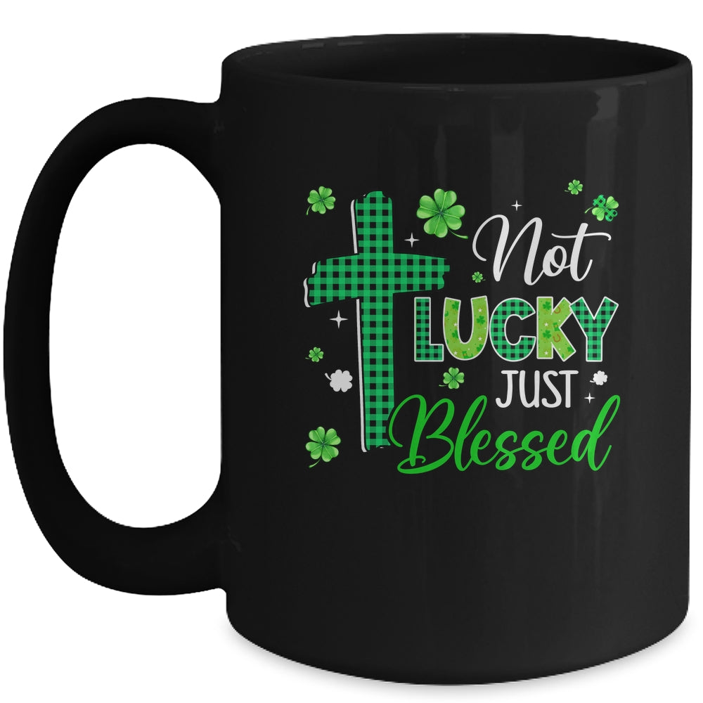 Not Lucky Just Blessed Cross Christian St Patricks Day Mug | siriusteestore