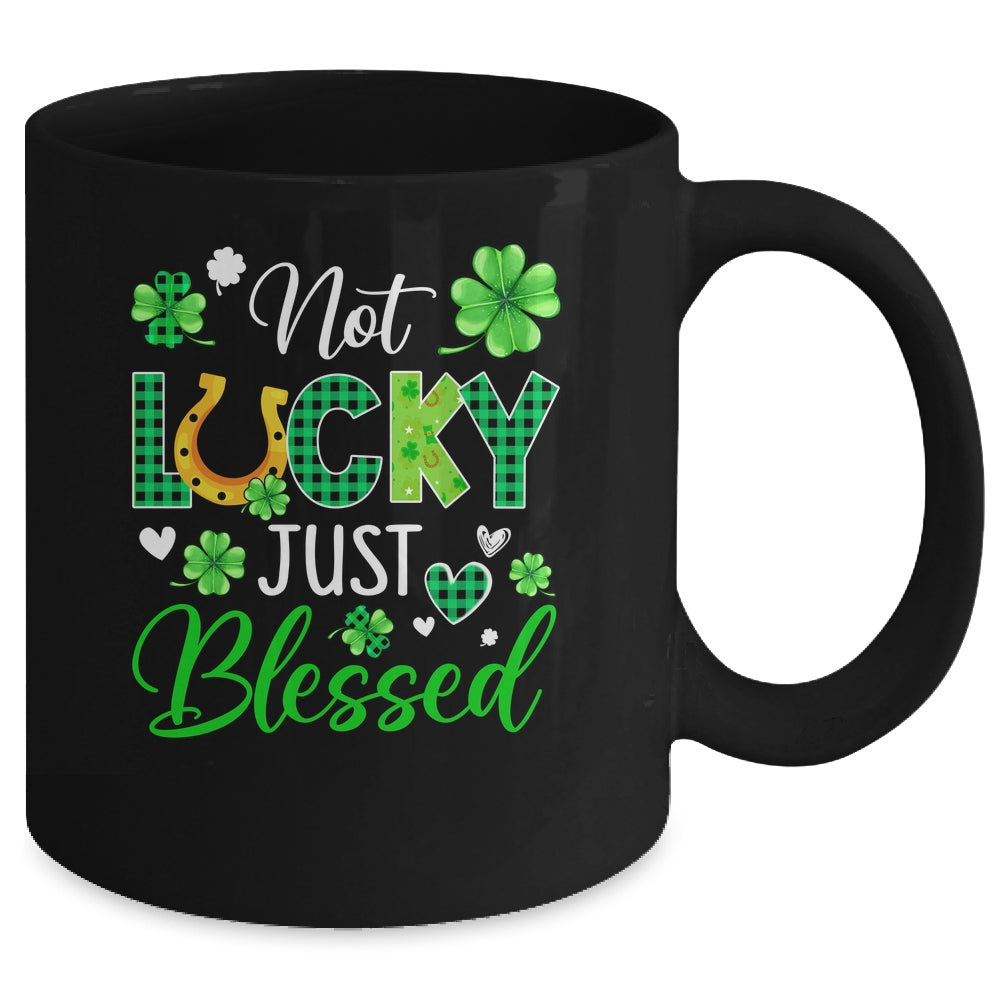Not Lucky Just Blessed Irish Lucky St Patricks Day Mug | siriusteestore