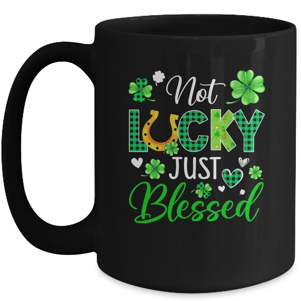 Not Lucky Just Blessed Irish Lucky St Patricks Day Mug | siriusteestore