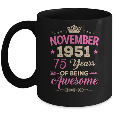 November 1951 75 Years Of Being Awesome Retro 75th Birthday Mug | siriusteestore