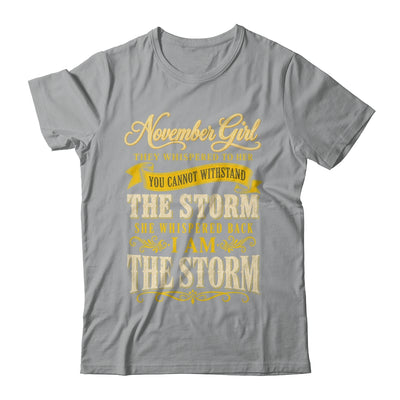 November Girl They Whispered To Her You Can'T Birthday Shirt & Tank Top | siriusteestore