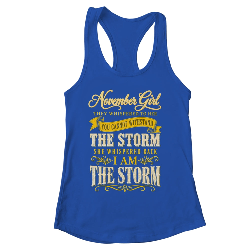 November Girl They Whispered To Her You Can'T Birthday Shirt & Tank Top | siriusteestore