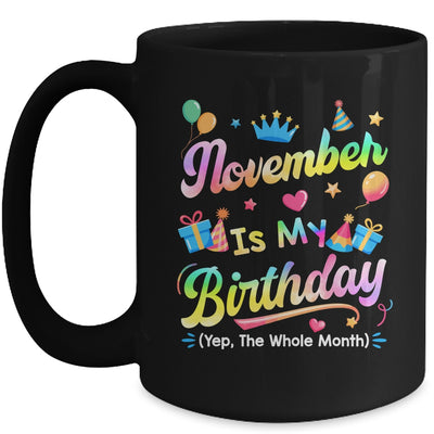 November Is My Birthday Yes The Whole Month Bday Tie Dye Mug | siriusteestore