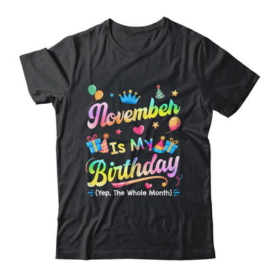 November Is My Birthday Yes The Whole Month Bday Tie Dye Shirt & Tank Top | siriusteestore