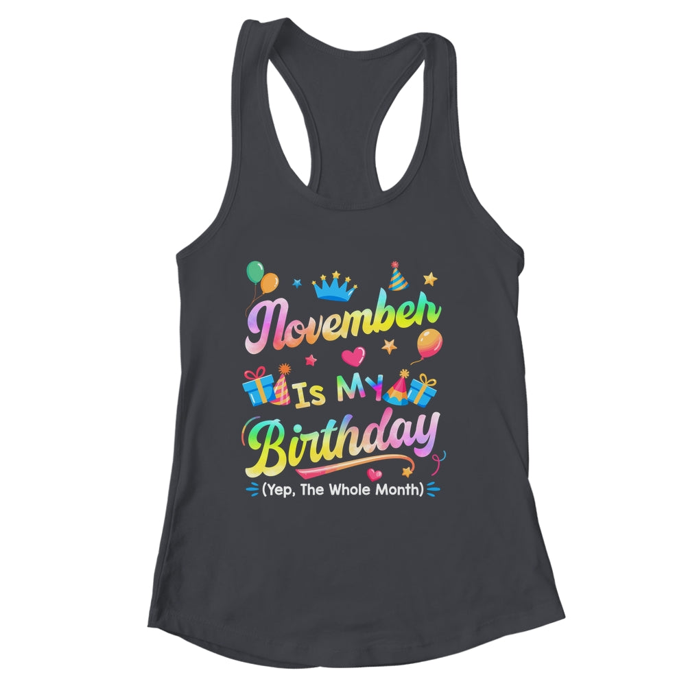 November Is My Birthday Yes The Whole Month Bday Tie Dye Shirt & Tank Top | siriusteestore