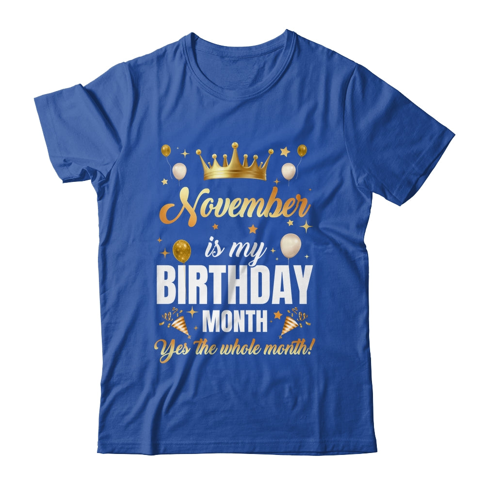 November Is My Birthday Yes The Whole Month Birthday Crown Shirt & Tank Top | siriusteestore
