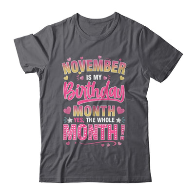 November Is My Birthday Yes The Whole Month For Women Girls Shirt & Tank Top | siriusteestore