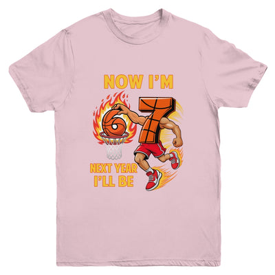 Now I'm 6 Basketball 6 7 Birthday Boy Next Year I'll Be 7 Youth Shirt | siriusteestore