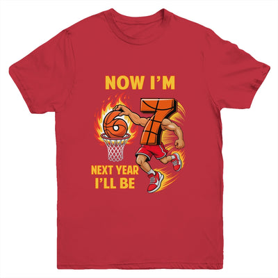 Now I'm 6 Basketball 6 7 Birthday Boy Next Year I'll Be 7 Youth Shirt | siriusteestore