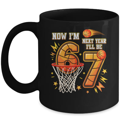 Now I'm 6 Birthday Boy Basketball 67 Next Year I'll Be 7 Mug | siriusteestore