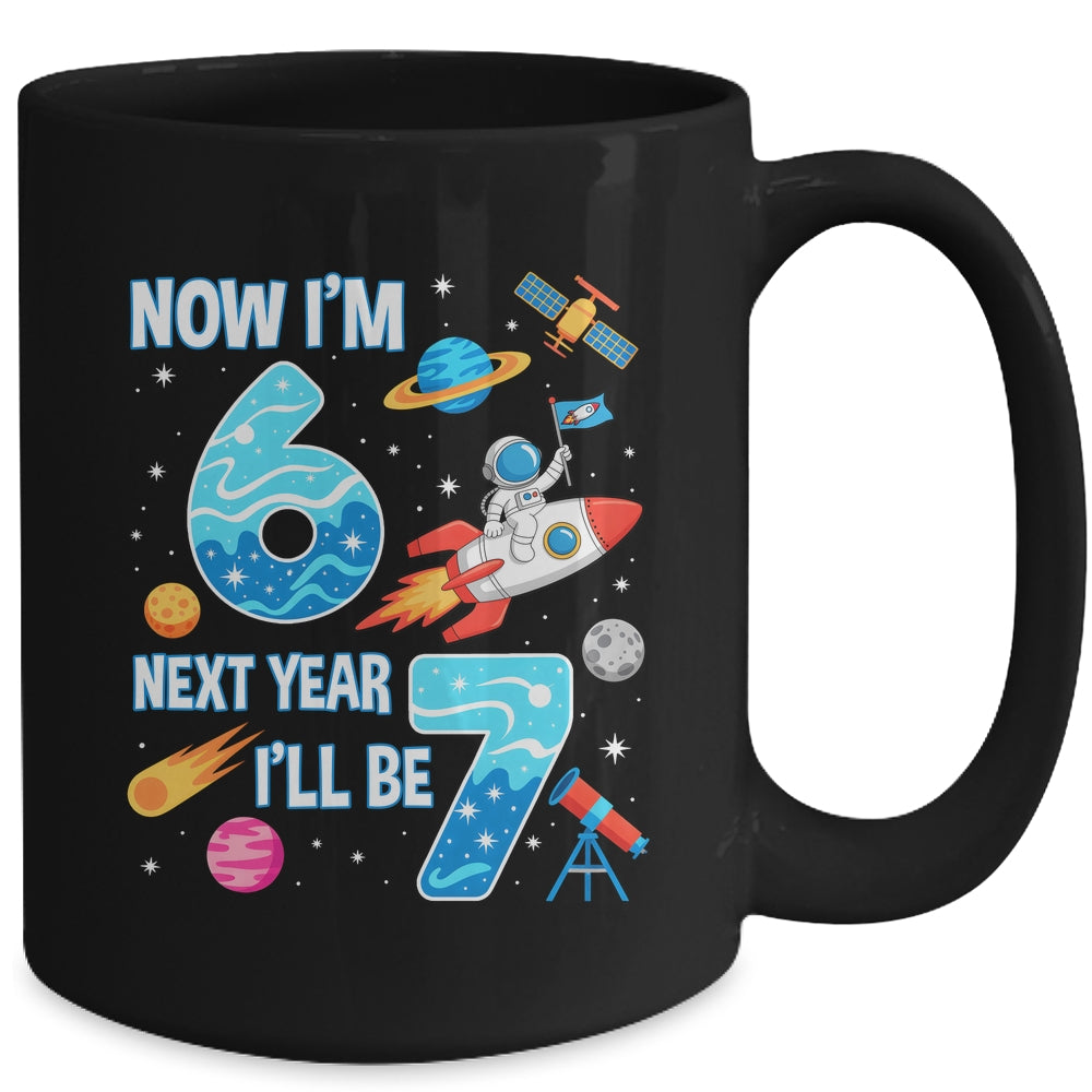 Now I'm 6 Next Year I'll Be 7 Astronaut 7th Birthday Boy Mug | siriusteestore