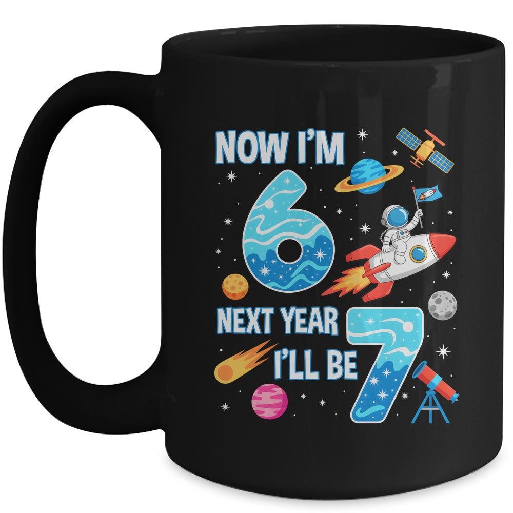 Now I'm 6 Next Year I'll Be 7 Astronaut 7th Birthday Boy Mug | siriusteestore