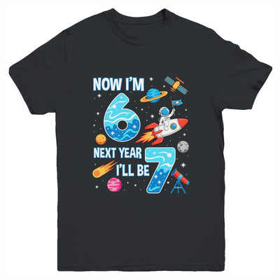 Now I'm 6 Next Year I'll Be 7 Astronaut 7th Birthday Boy Youth Shirt | siriusteestore