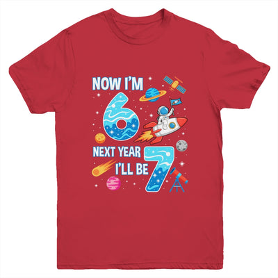 Now I'm 6 Next Year I'll Be 7 Astronaut 7th Birthday Boy Youth Shirt | siriusteestore