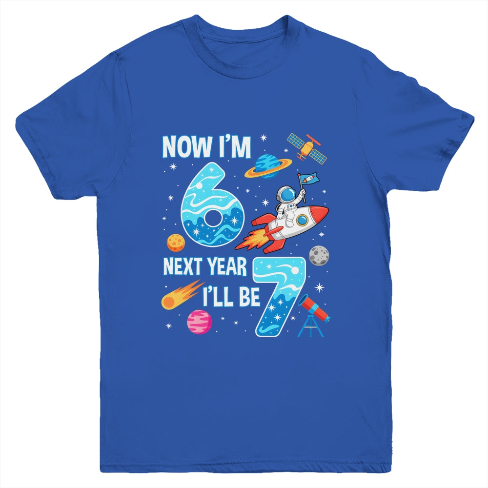 Now I'm 6 Next Year I'll Be 7 Astronaut 7th Birthday Boy Youth Shirt | siriusteestore