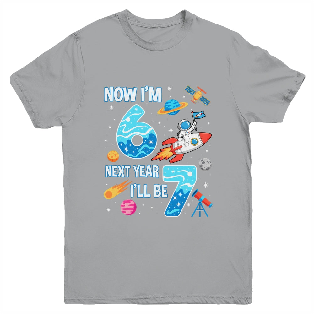 Now I'm 6 Next Year I'll Be 7 Astronaut 7th Birthday Boy Youth Shirt | siriusteestore