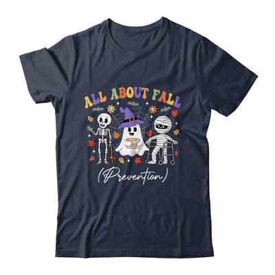 Nurse All About Fall Prevention Fall Physical Therapy PT Shirt & Hoodie | siriusteestore