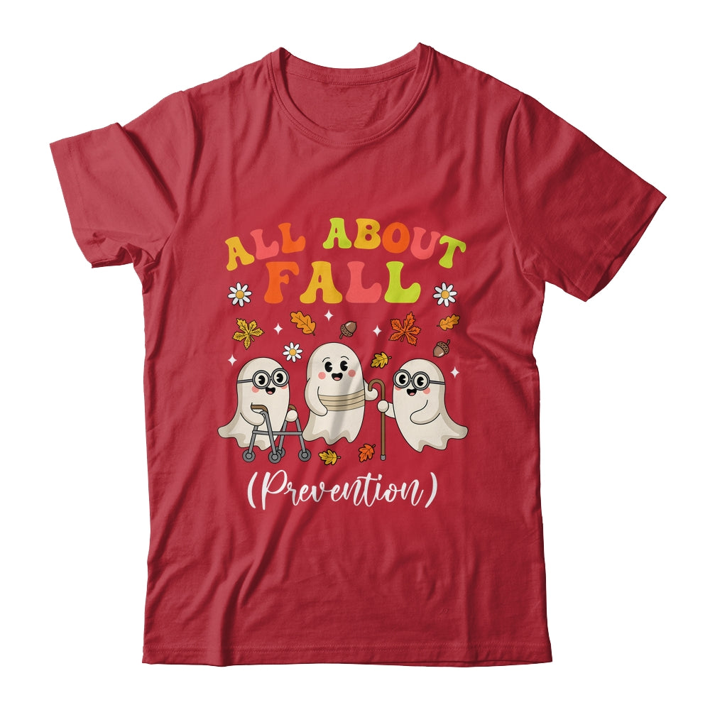 Nurse All About Fall Prevention Fall Physical Therapy PT OT Shirt & Sweatshirt | siriusteestore