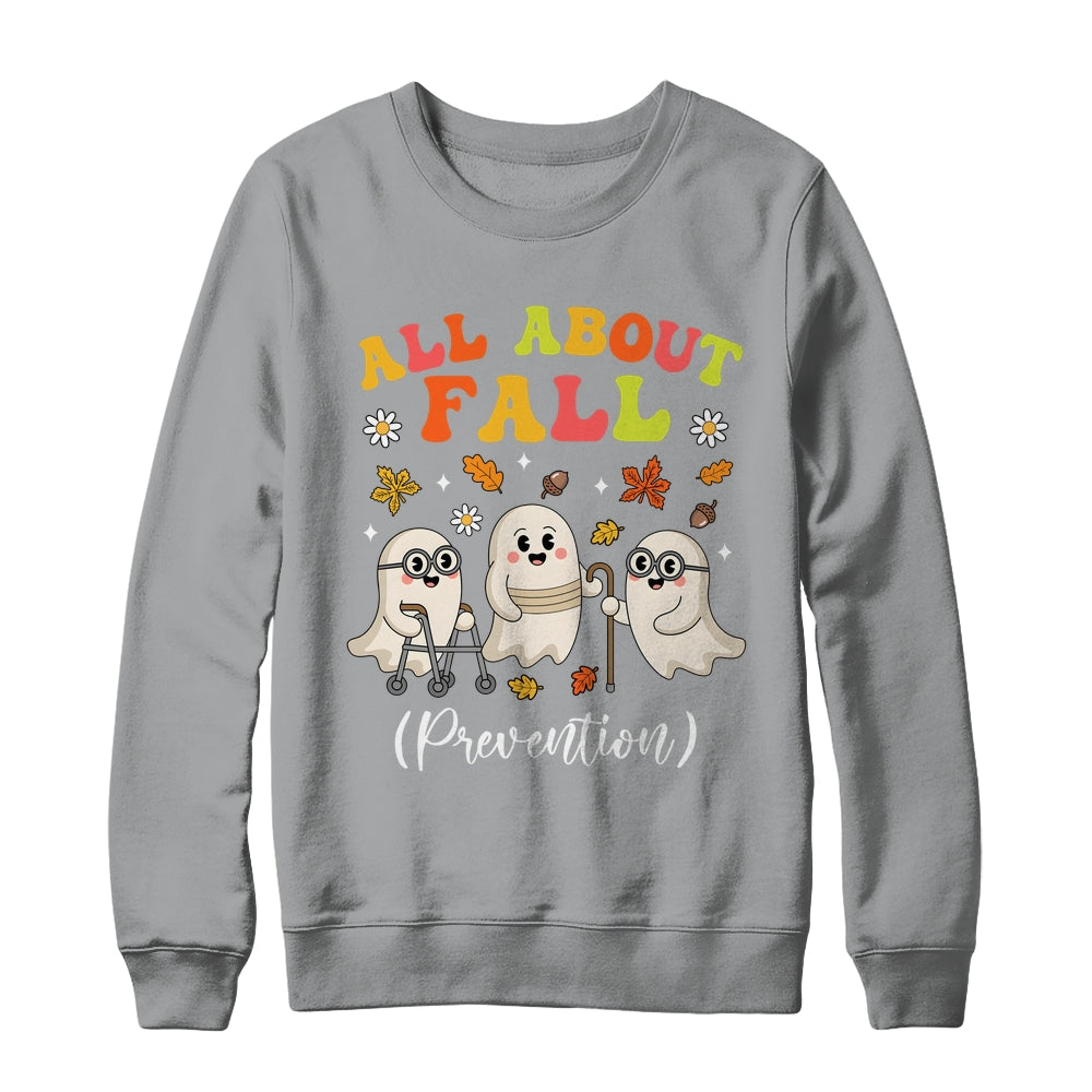 Nurse All About Fall Prevention Fall Physical Therapy PT OT Shirt & Sweatshirt | siriusteestore