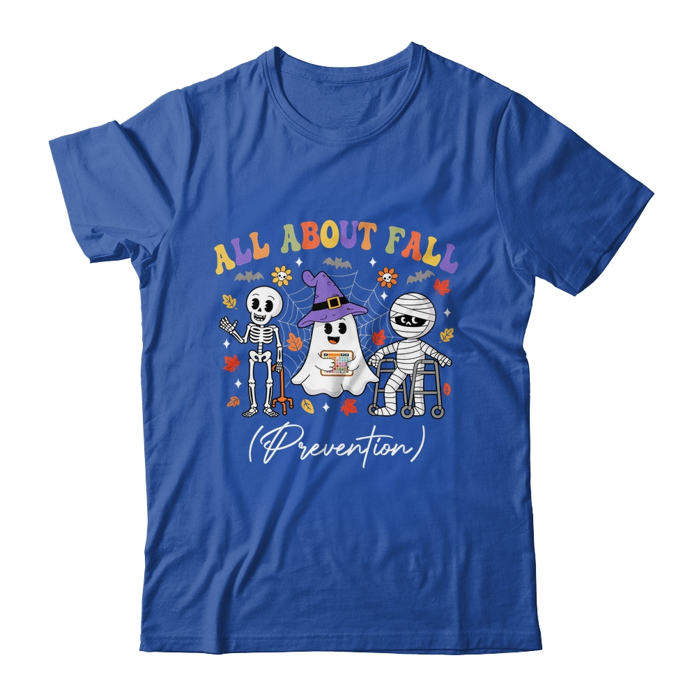Nurse All About Fall Prevention Fall Physical Therapy PT Shirt & Hoodie | siriusteestore