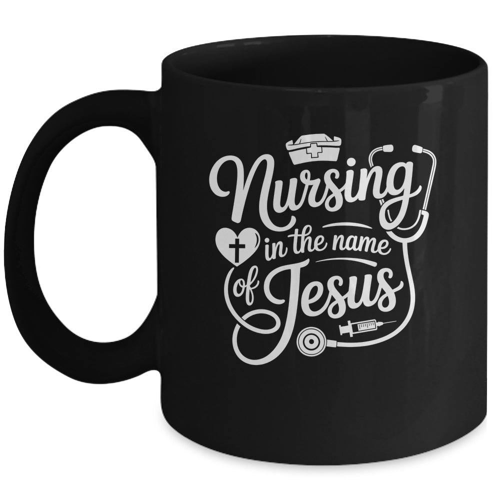 Nursing In The Name Of Jesus Christian Nurse Women Men Mug | siriusteestore