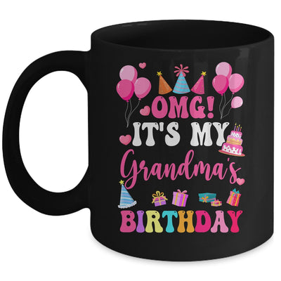 OMG It's My Grandma's Birthday Happy To Me You Granddaughter Mug | siriusteestore