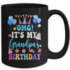OMG It's My Grandpa's Birthday Happy To Me You Granddaughter Mug | siriusteestore