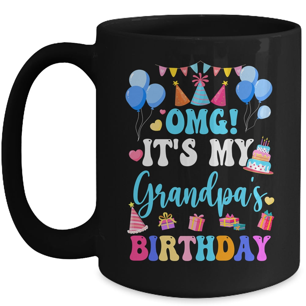 OMG It's My Grandpa's Birthday Happy To Me You Granddaughter Mug | siriusteestore