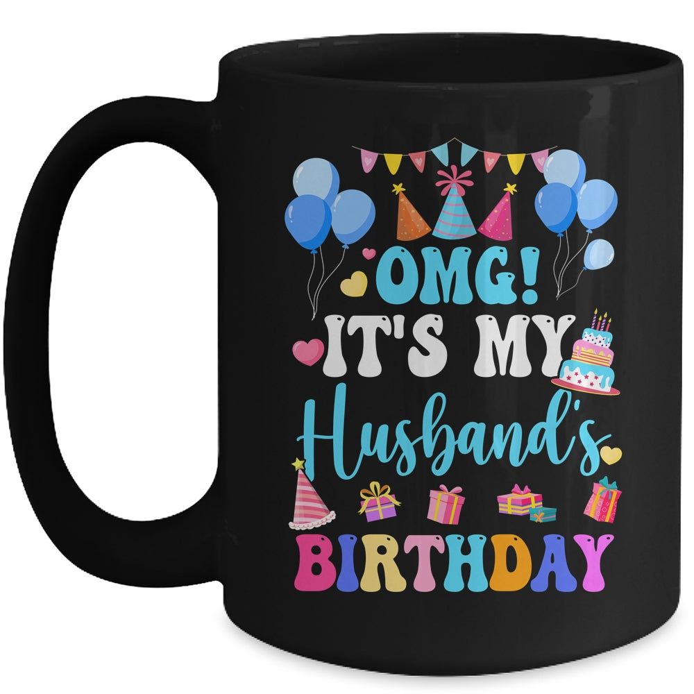 OMG It's My Husband's Birthday Happy To Me You Wife Mug | siriusteestore