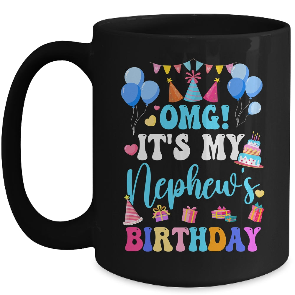OMG It's My Nephew's Birthday Happy To Me You Aunt Uncle Mug | siriusteestore