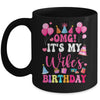 OMG It's My Wife's Birthday Happy To Me You Husband Mug | siriusteestore