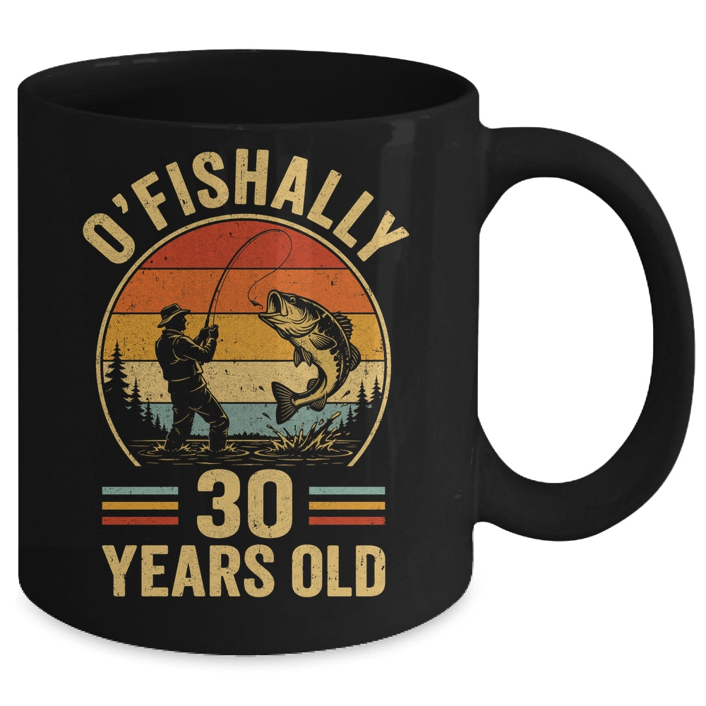 O'fishally 30 Years Old Fisherman 30Th Birthday Fishing Mug | siriusteestore
