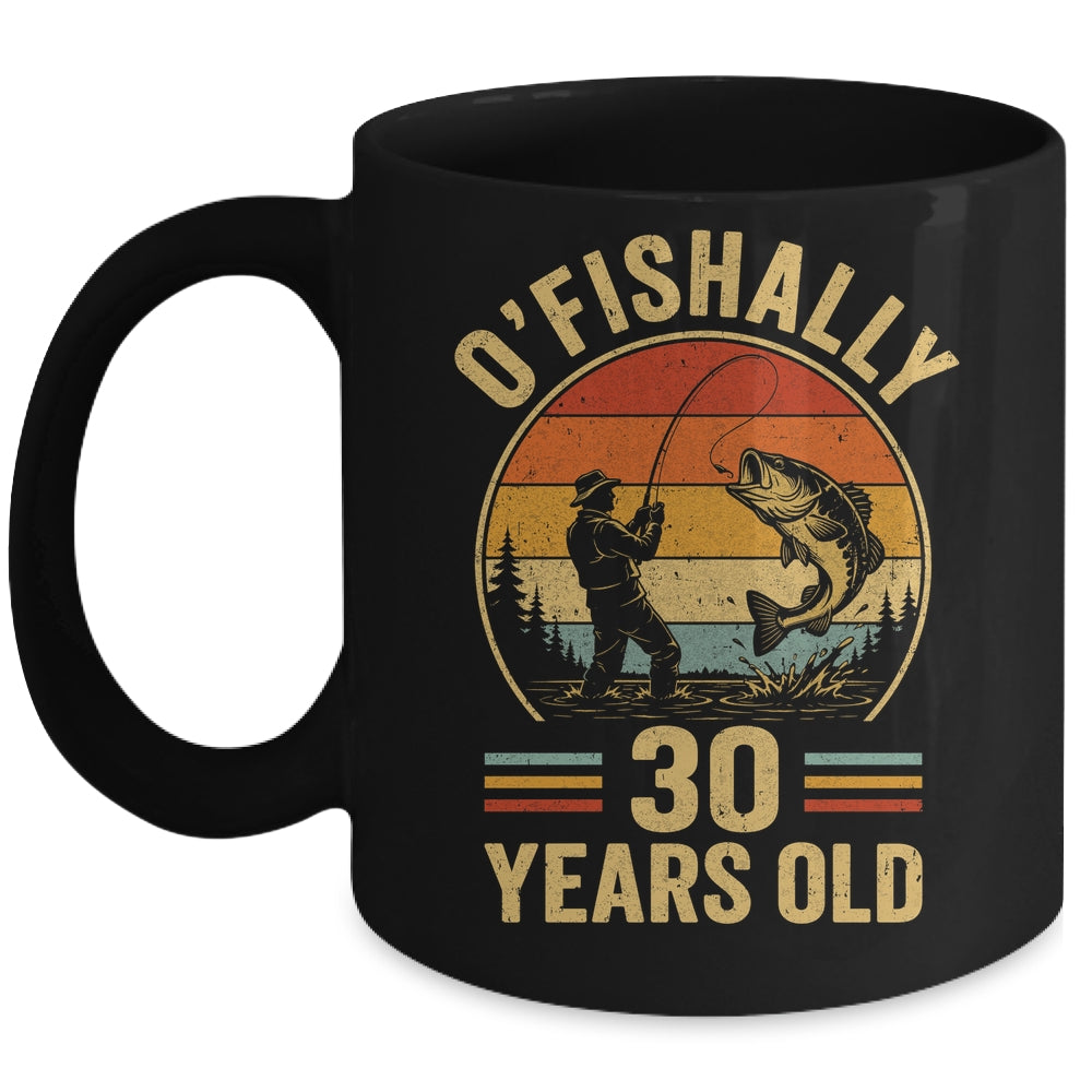 O'fishally 30 Years Old Fisherman 30Th Birthday Fishing Mug | siriusteestore